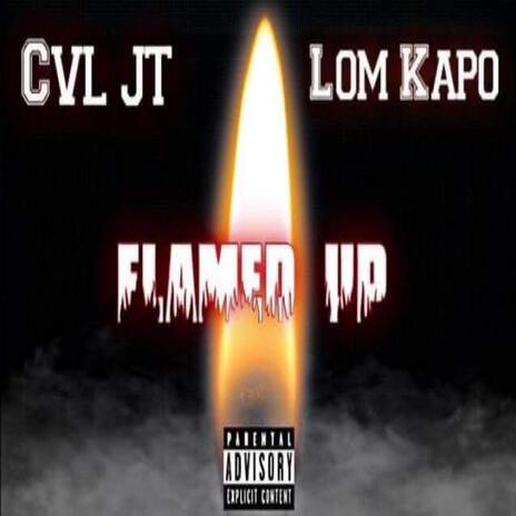 Flamed Up ft. CVLJT