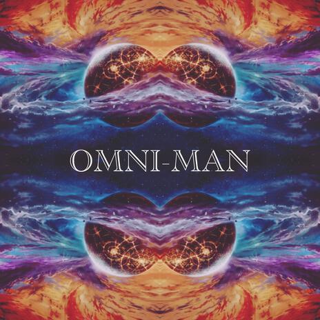 OMNI-MAN | Boomplay Music