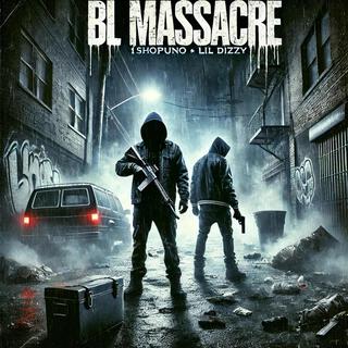 BL Massacre