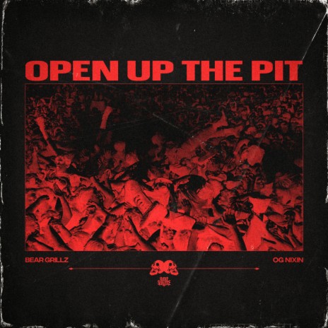 Open Up The Pit ft. OG Nixin | Boomplay Music