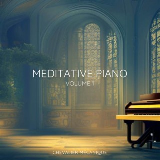 Meditative Piano (vol. 1)