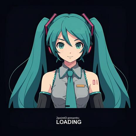 LOADING ft. Hatsune Miku