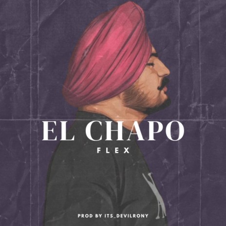 El Chapo (FLEX) | Boomplay Music