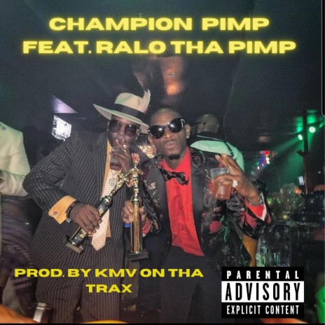 CHAMPION PIMP ft. Ralo tha Pimp | Boomplay Music