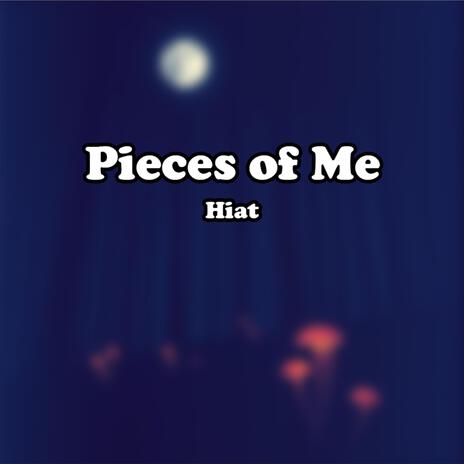 Pieces of Me | Boomplay Music