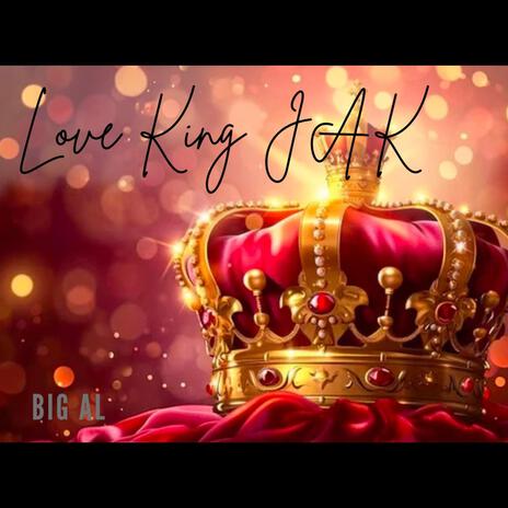 Love King JAK | Boomplay Music