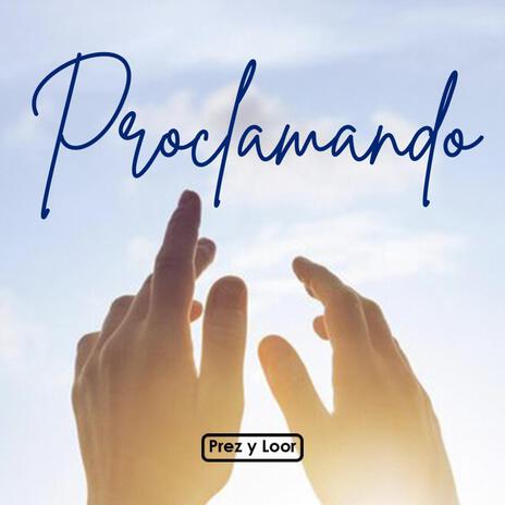 Proclamando | Boomplay Music