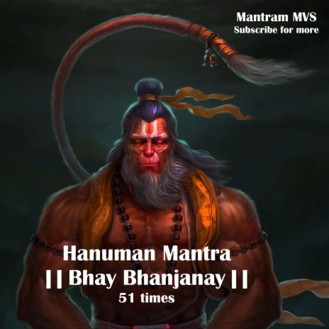 Bhay Bhanjanay Hanuman Mantra Chants 51