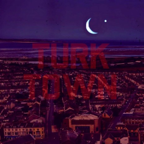 Turk Town | Boomplay Music