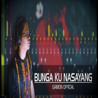 Bunga Ku Nasayang