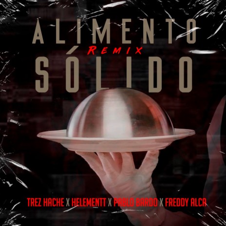 Alimento sólido (Remix) ft. helementt, Pablo bardo & Freddy Alca | Boomplay Music