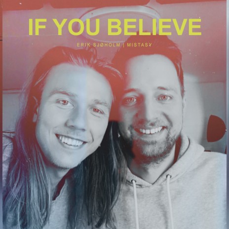 If You Believe ft. Mistasy | Boomplay Music