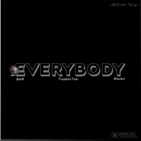 Everybody ft. BlocBoi & TrapboiiTobi | Boomplay Music