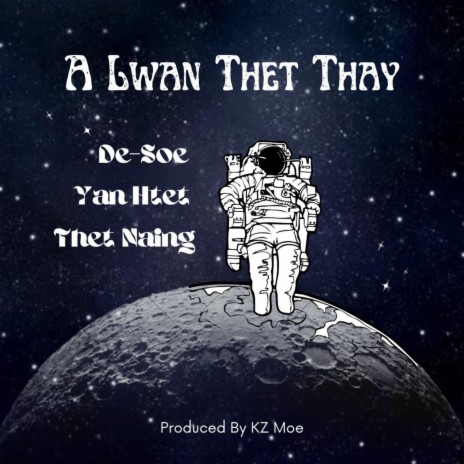 A Lwan Thet Thay (feat.Yan Htet & Thet Naing) | Boomplay Music
