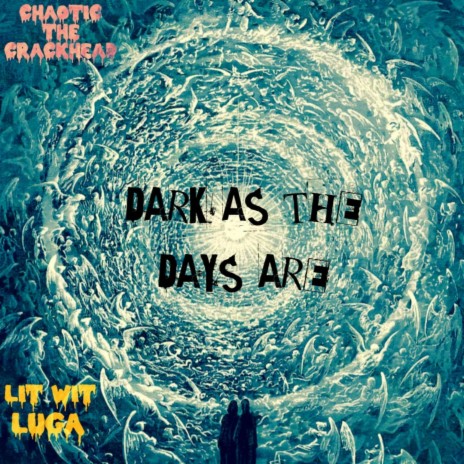 Dark as the Days Are ft. Luga & Lit Wit | Boomplay Music