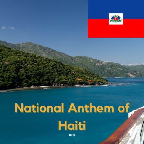 National Anthem of Haiti | Boomplay Music