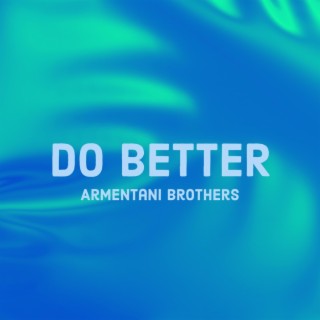 Do Better lyrics | Boomplay Music