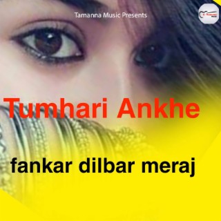 Tumhari Ankhe