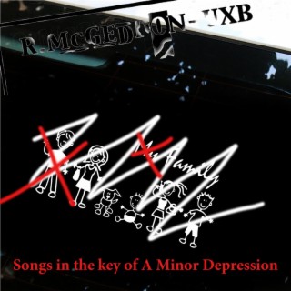 Songs in the key of A Minor Depression