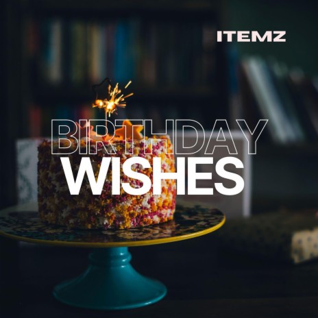 Birthday Wishes | Boomplay Music