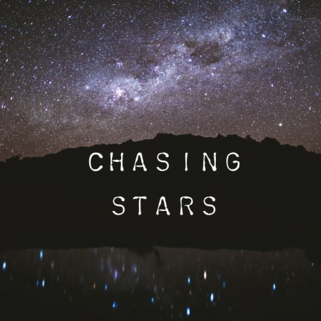 Chasing Stars | Boomplay Music