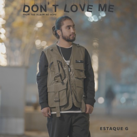 Don't Love Me | Boomplay Music