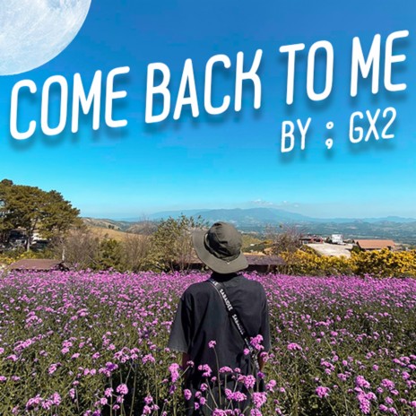 Come back to me | Boomplay Music