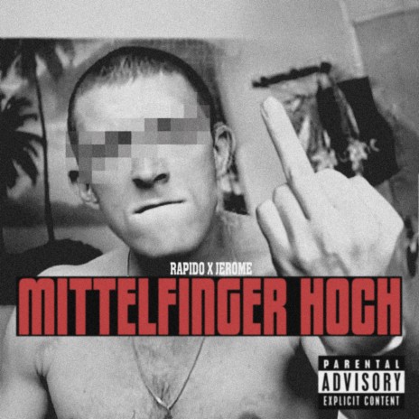 Mittelfinger hoch ft. Jerôme | Boomplay Music