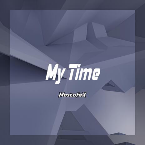 My Time | Boomplay Music