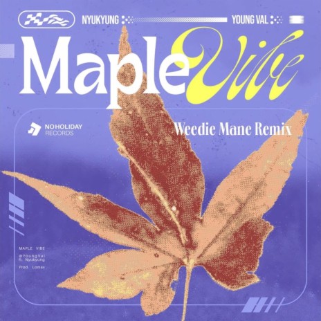 Maple Vibe (Remix) ft. Young Val & Nyukyung | Boomplay Music
