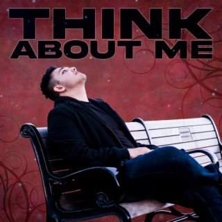 Think About Me lyrics | Boomplay Music