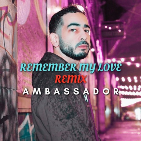 Remember My Love (Remix)