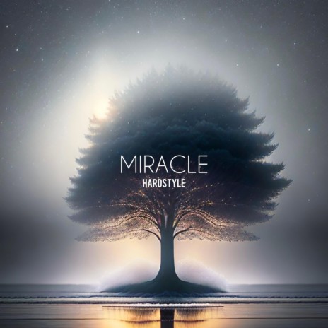 Miracle (Hardstyle) | Boomplay Music