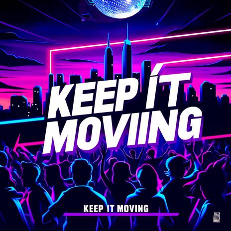 Keep it Moving