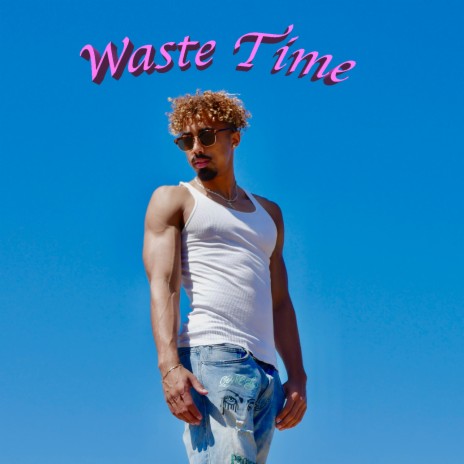 Waste Time