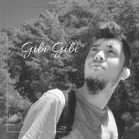 Gibi Gibi | Boomplay Music