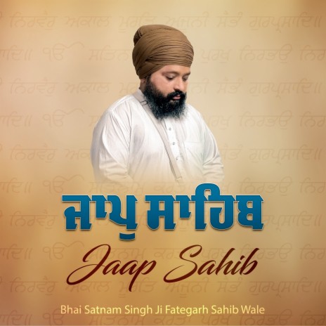 Jaap Sahib Bhai Satnam Singh Ji Fatehgarh Sahib Wale | Boomplay Music