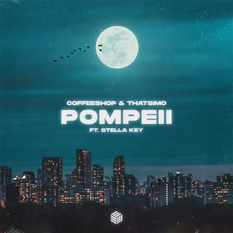 Pompeii ft. Thatsimo & Stella Key | Boomplay Music