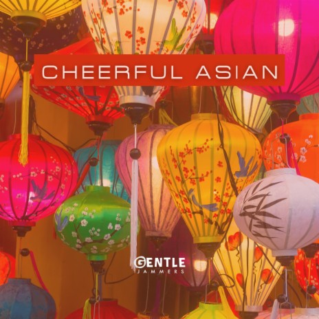 Cheerful Asian | Boomplay Music