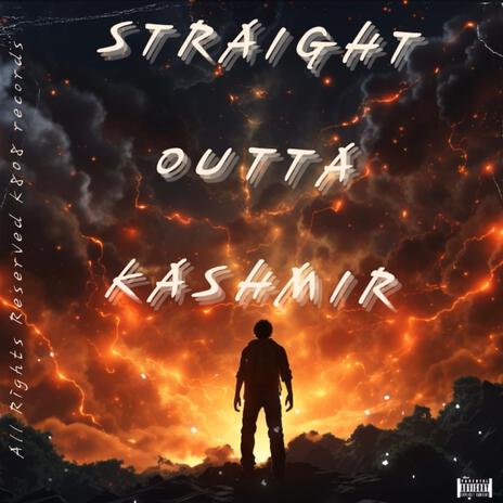 Straight Outta Kashmir Freestyle | Boomplay Music