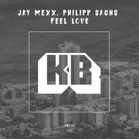 Feel Love (Radio Edit) ft. Philipp Sachs