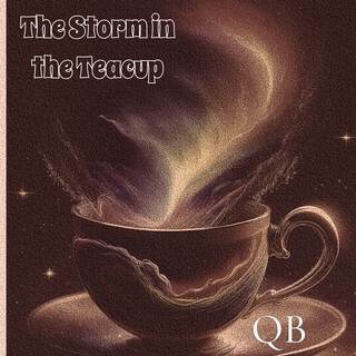 The Storm in the Teacup