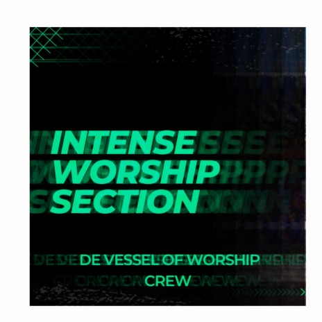 INTENSE WORSHIP SECTION
