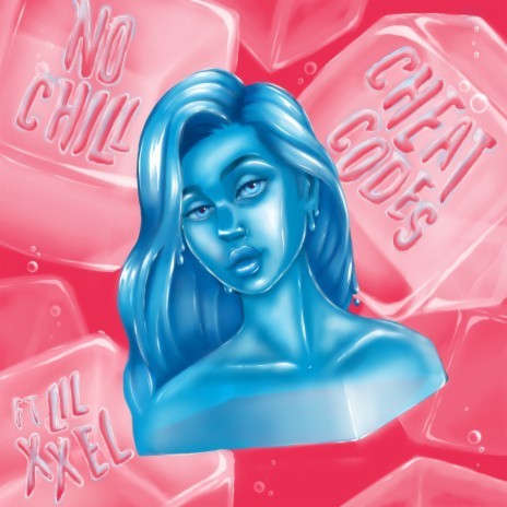 No Chill (feat. Lil Xxel) | Boomplay Music