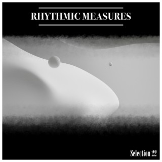 Rhythmic Measures Selection 22