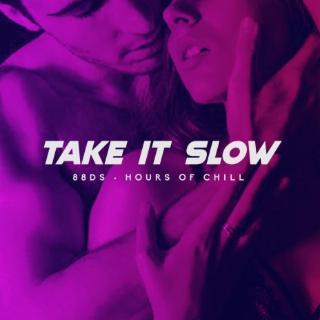 Take It Slow (Sexy Chill Lo-Fi Beat) | Boomplay Music
