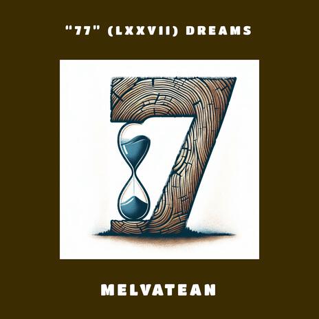 77 (LXXVII) Dreams | Boomplay Music