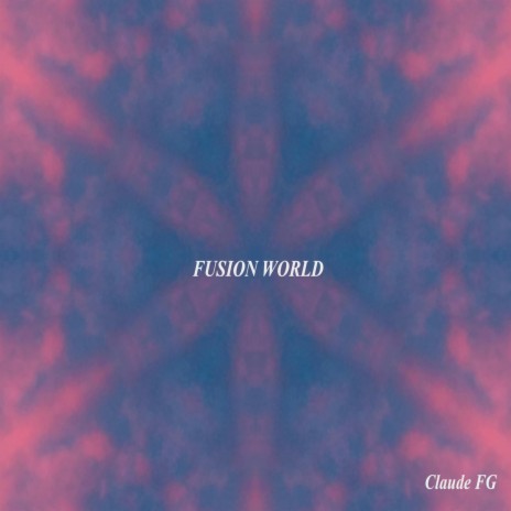 Fusion World | Boomplay Music