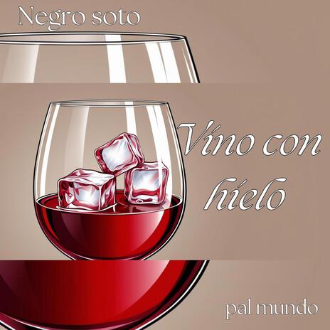 vino con hielo | Boomplay Music