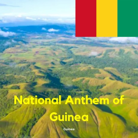 National Anthem of Guinea | Boomplay Music